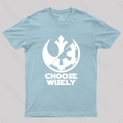 Choose Wisely T-Shirt Light Blue / S