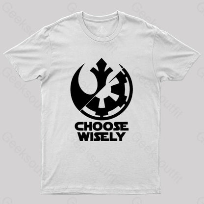 Choose Wisely T-Shirt White / S