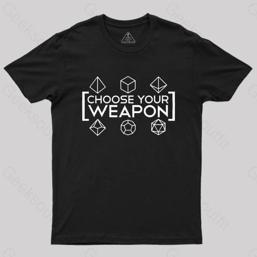 Choose Your Weapon White T-Shirt Black / S