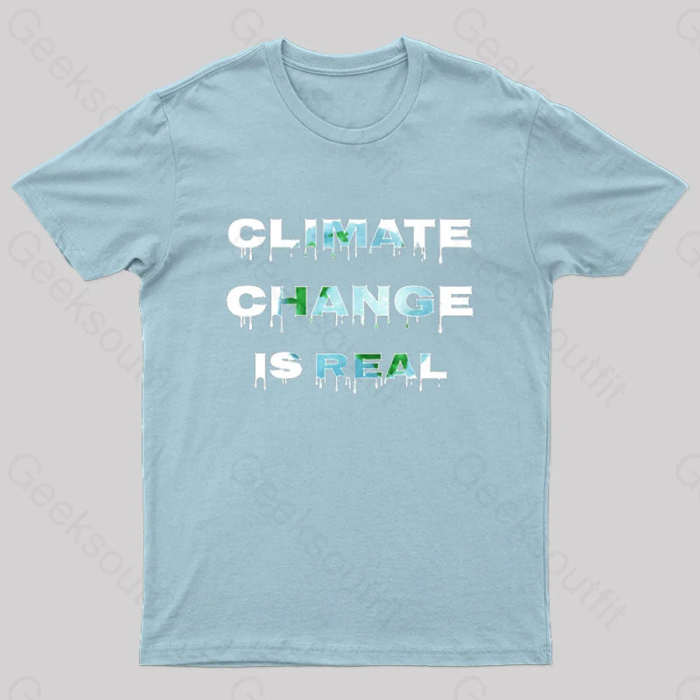 Climate Change Is Real T-Shirt Light Blue / S