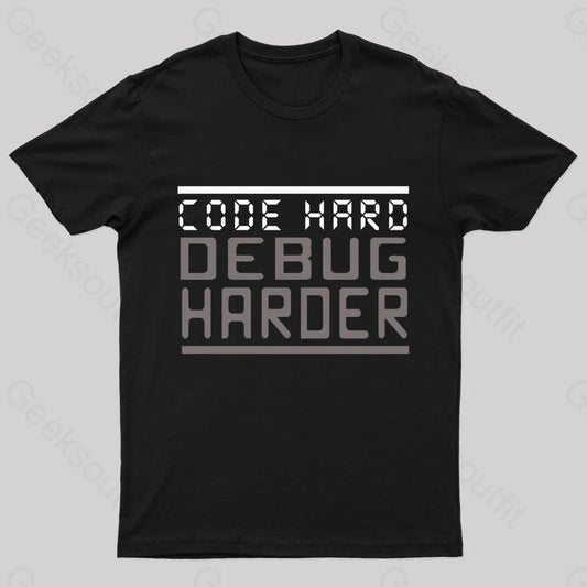 Code Hard Debug Harder Nerd T-Shirt Black / S