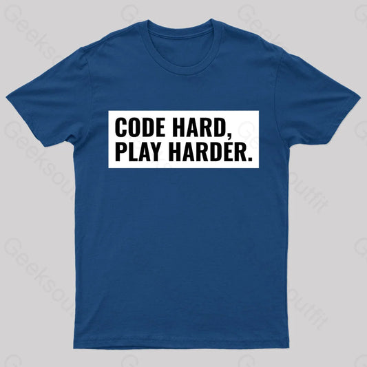 Code Hard Play Harder Geek T-Shirt Navy / S