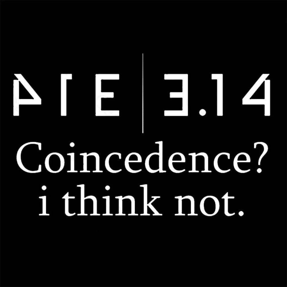 Coincidence? I Think Not Geek T-Shirt