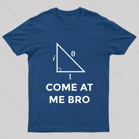 Come At Me Bro Geek T-Shirt Navy / S