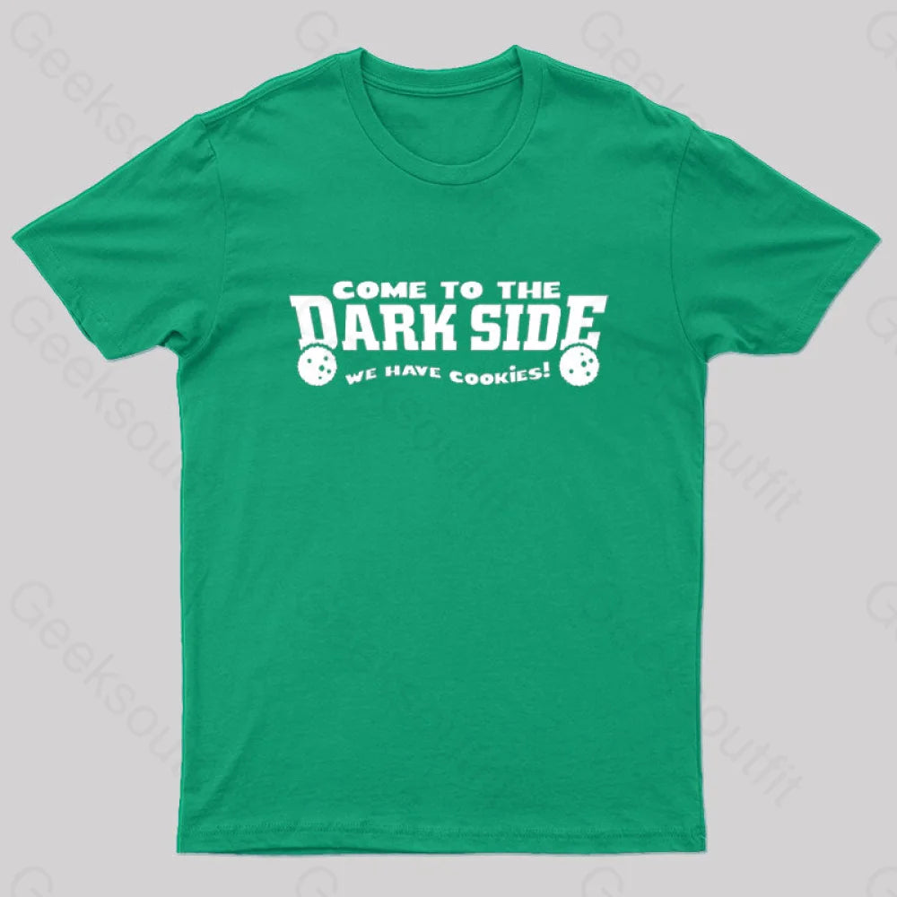 Come To The Dark Side Geek T-Shirt Green / S