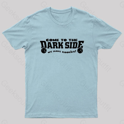 Come To The Dark Side Geek T-Shirt Light Blue / S