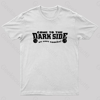 Come To The Dark Side Geek T-Shirt White / S