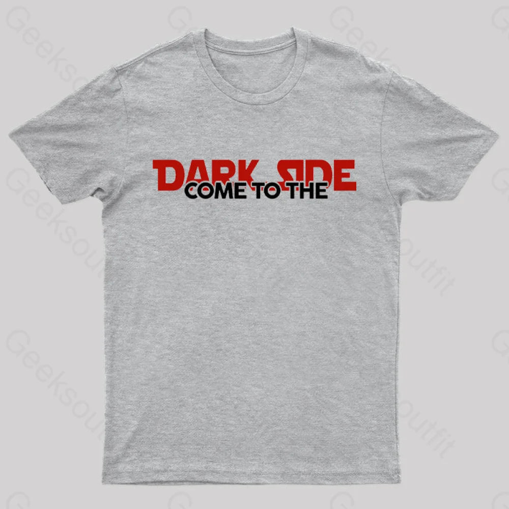 Come To The Dark Side Nerd T-Shirt Grey / S