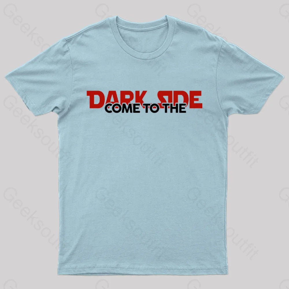 Come To The Dark Side Nerd T-Shirt Light Blue / S