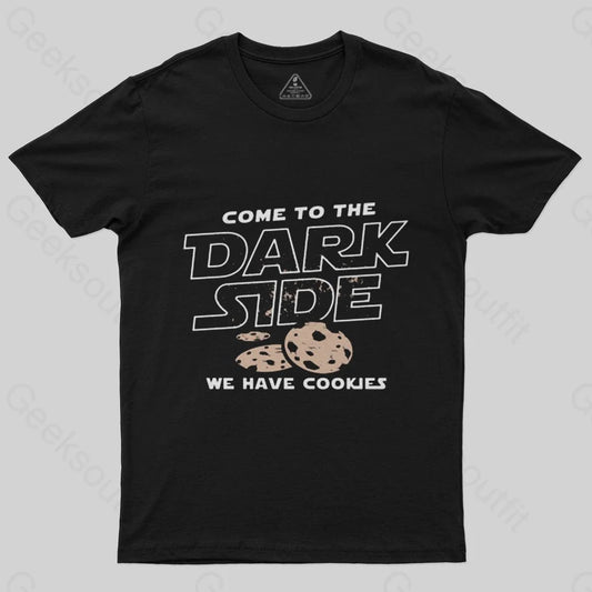 Come To The Dark Side We Have Cookies T-Shirt - Geeksoutfit