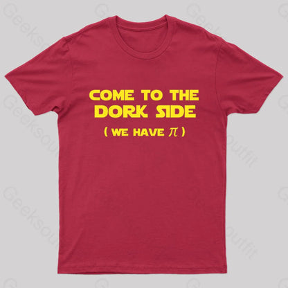 Come To The Dork Side We Have Pi Nerd T-Shirt Red / S