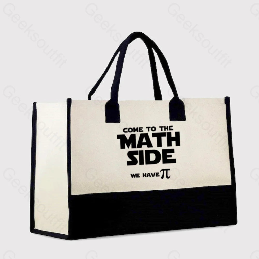 Come To The Math Side We Have Pi Cotton Tote Bag White