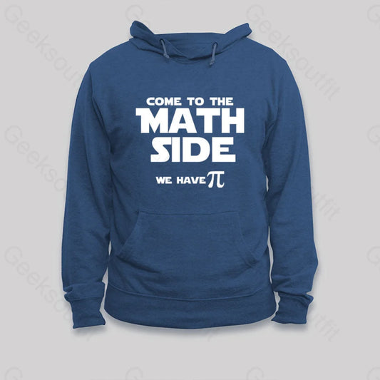 Come To The Math Side We Have Pi Hoodie Dark Blue / S