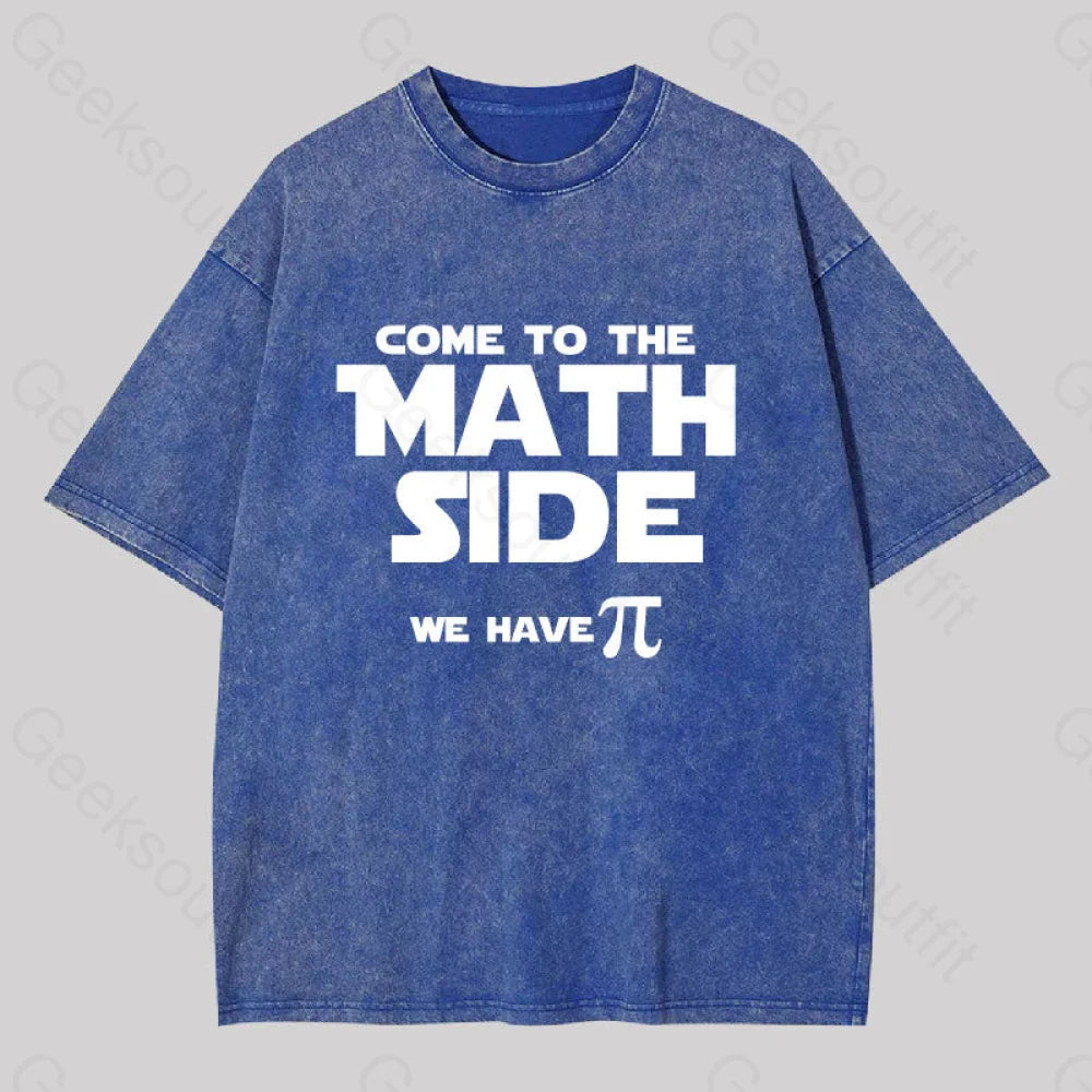 Come To The Math Side We Have Pi Washed T-Shirt Blue / S