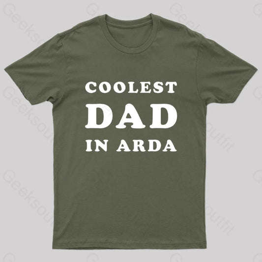 Coolest Dad In Arda Geek T-Shirt Army Green / S