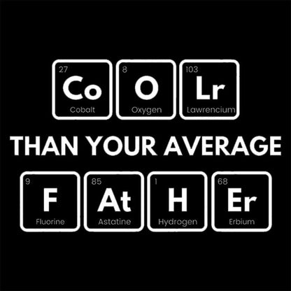 Coolr Than Your Average Father Nerd T-Shirt