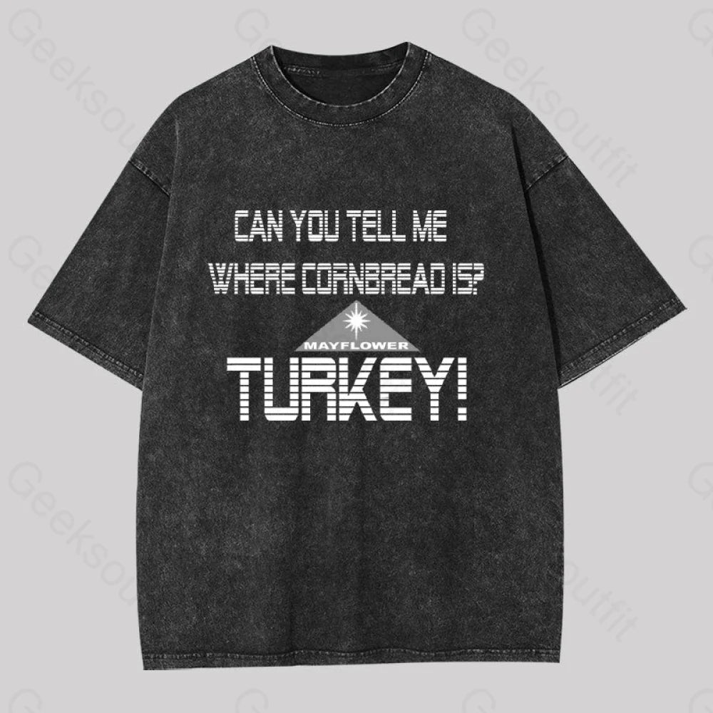 Cornbread? Turkey! Geek Washed T-Shirt Black / S