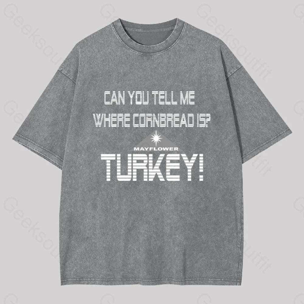 Cornbread? Turkey! Geek Washed T-Shirt Grey / S