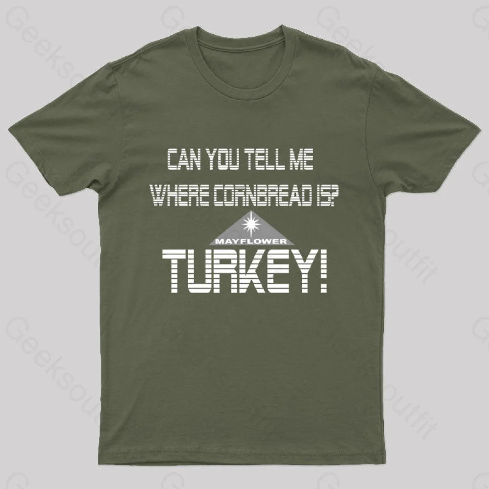 Cornbread? Turkey! T-Shirt Army Green / S