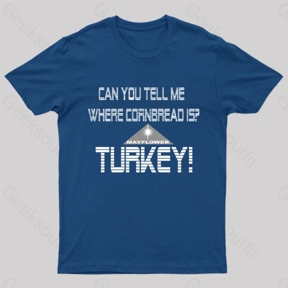 Cornbread? Turkey! T-Shirt Navy / S