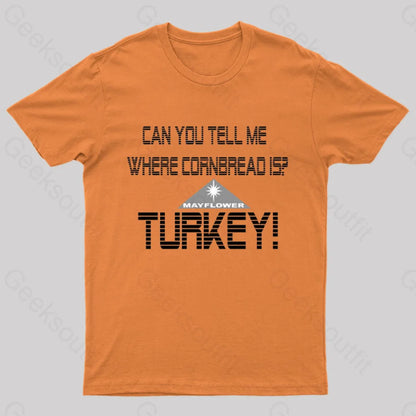 Cornbread? Turkey! T-Shirt Orange / S