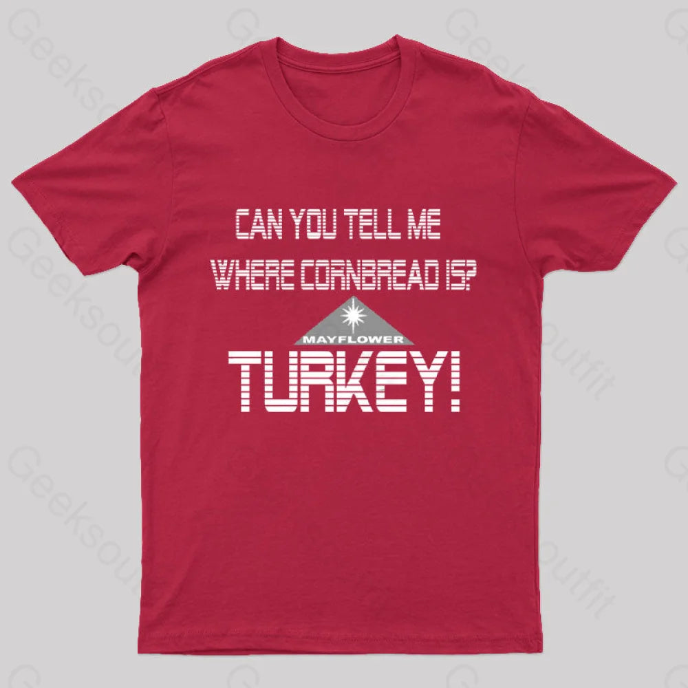 Cornbread? Turkey! T-Shirt Red / S