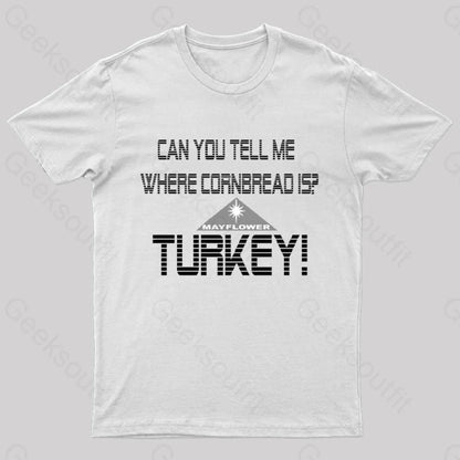 Cornbread? Turkey! T-Shirt White / S