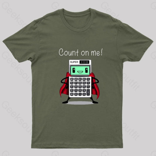 Count On Me Nerd T-Shirt Army Green / S