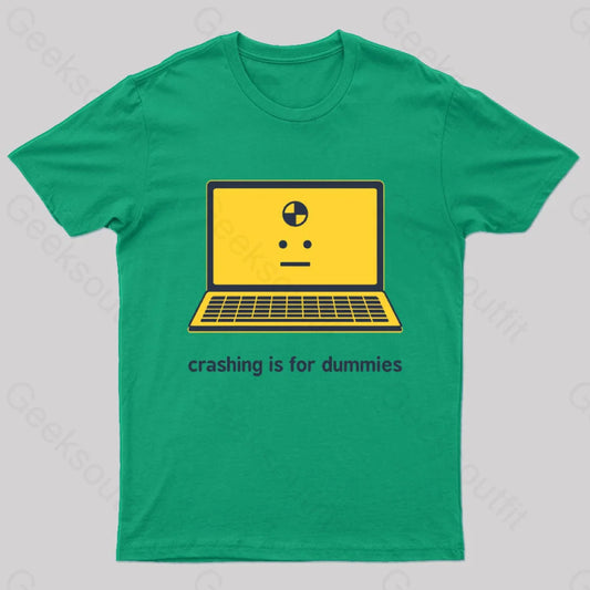 Crashing Is For Dummies Nerd T-Shirt Green / S