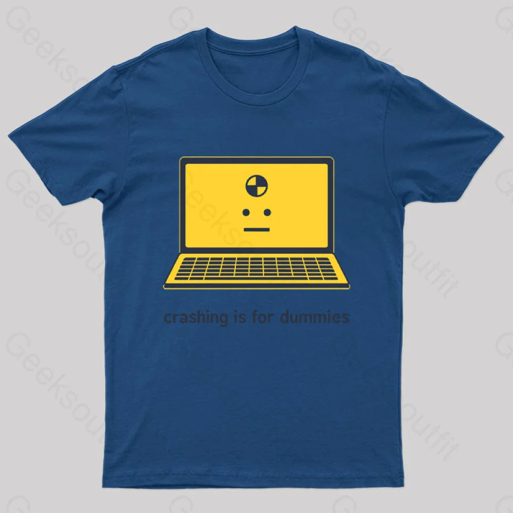 Crashing Is For Dummies Nerd T-Shirt Navy / S