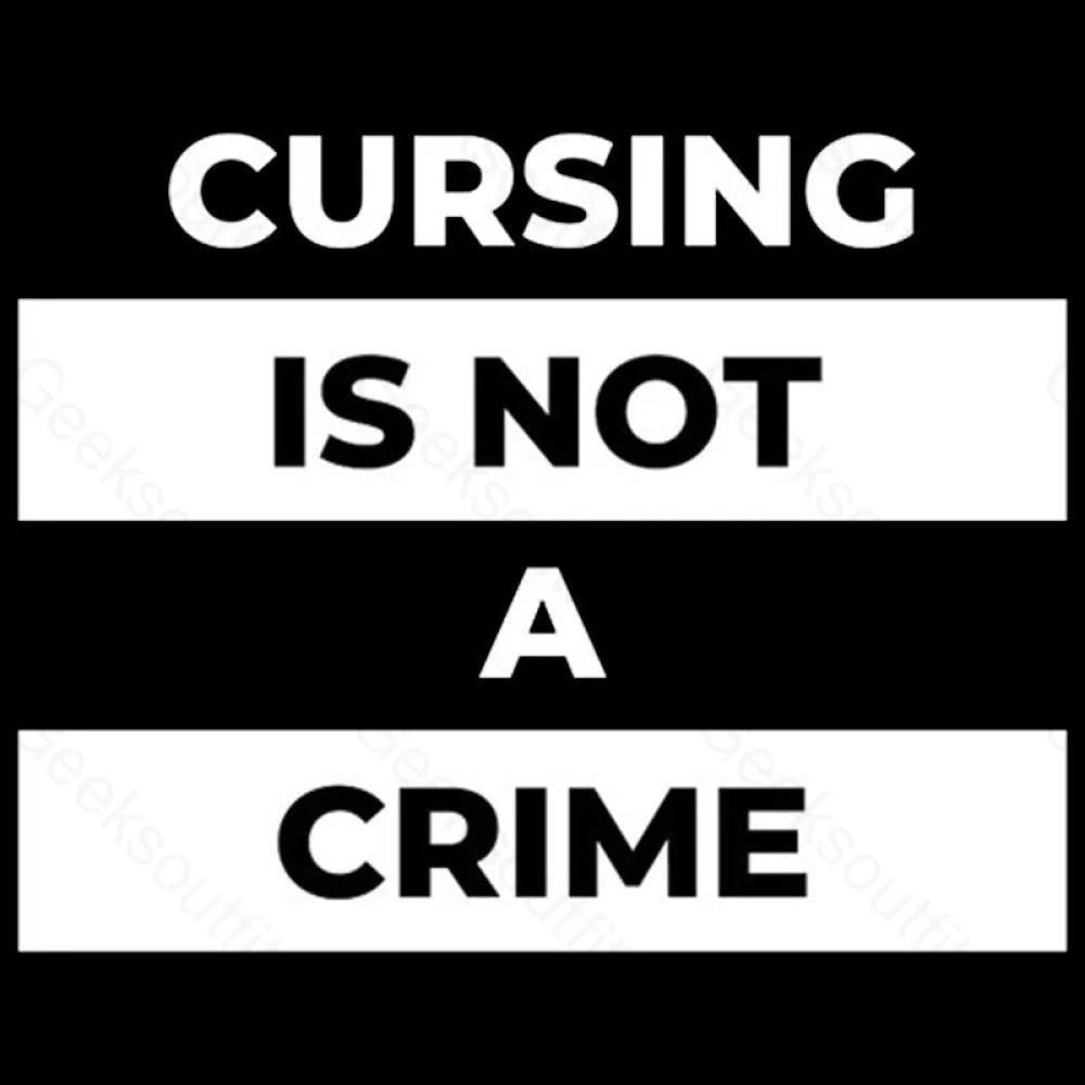 Cursing Is Not A Crime Nerd T-Shirt