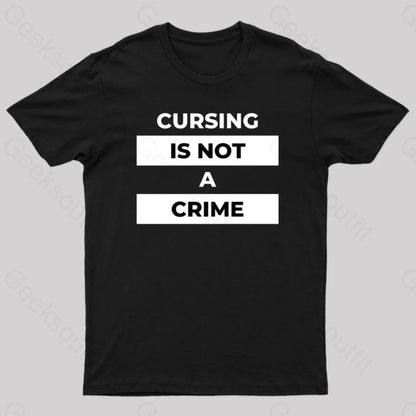 Cursing Is Not A Crime Nerd T-Shirt Black / S