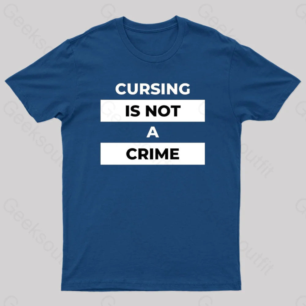 Cursing Is Not A Crime Nerd T-Shirt Navy / S