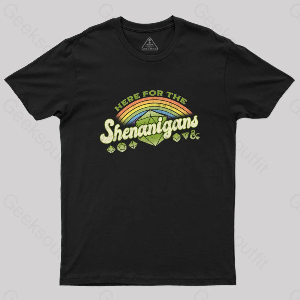 D&D Here For The Shenanigans T-Shirt Black / S