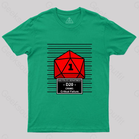 D20 Arrested For Critical Failure T-Shirt Green / S