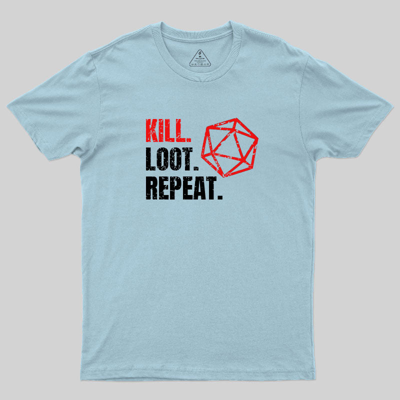 Kill Loot Repeat T-Shirt