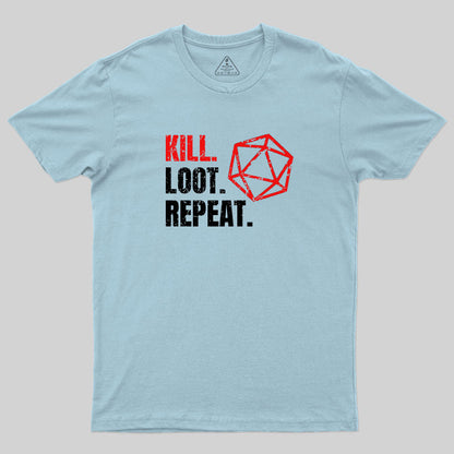 Kill Loot Repeat T-Shirt