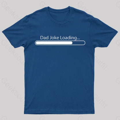 Dad Joke Loading Geek T-Shirt Navy / S