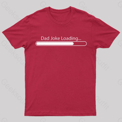 Dad Joke Loading Geek T-Shirt Red / S