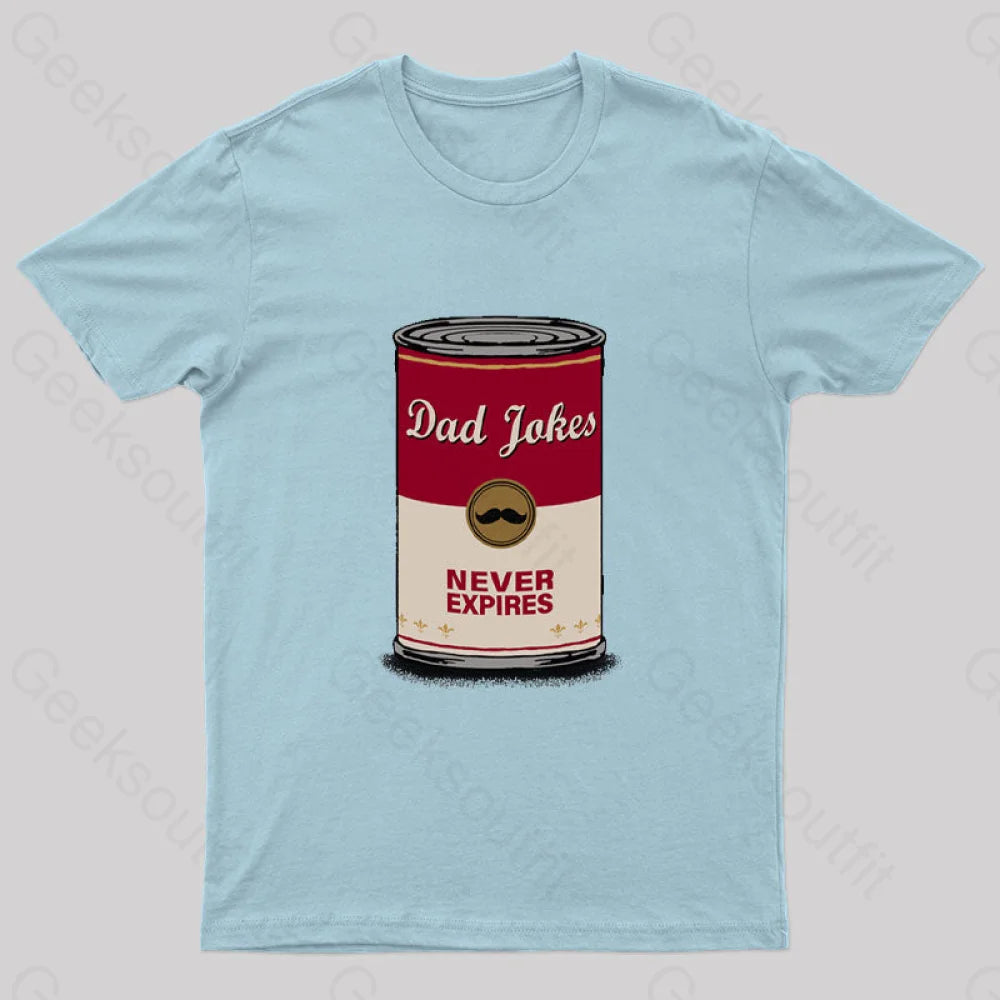 Dad Jokes Never Expire T-Shirt Light Blue / S