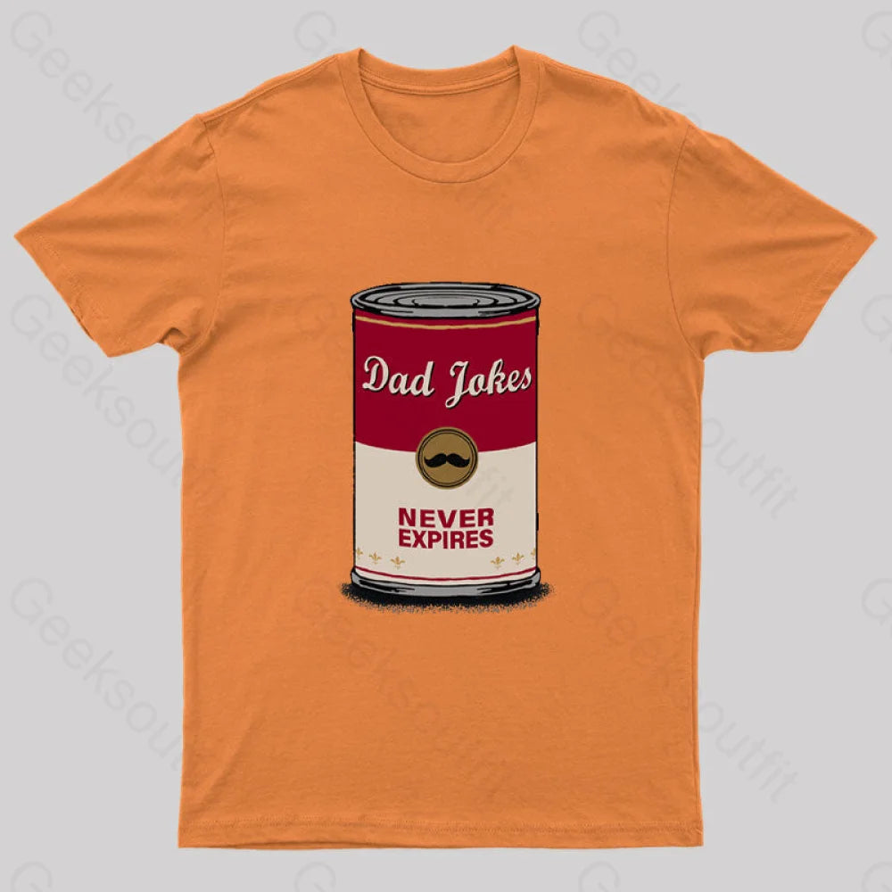 Dad Jokes Never Expire T-Shirt Orange / S