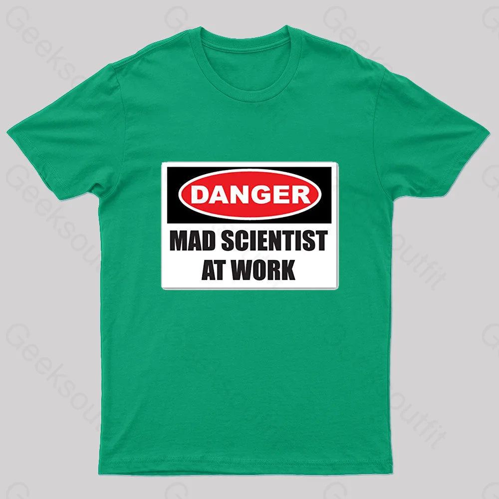 Danger Mad Scientist At Work Nerd T-Shirt Green / S