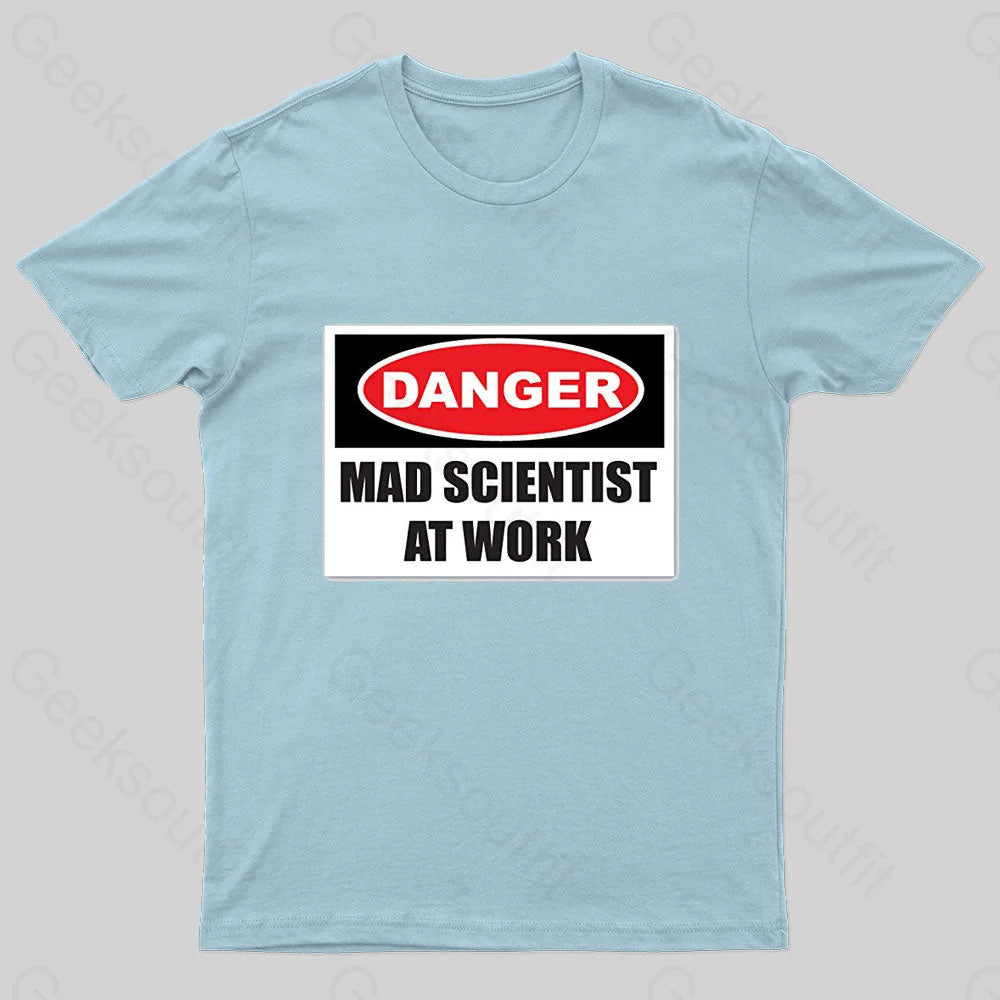 Danger Mad Scientist At Work Nerd T-Shirt Light Blue / S