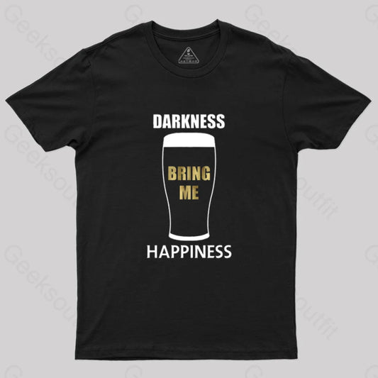 Darkness Bring Me Happiness T-Shirt Black / S