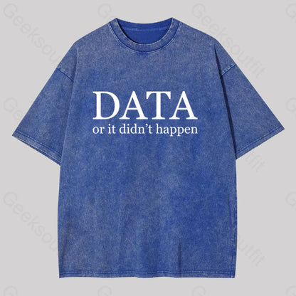 Data Or It Didn’t Happen Washed T-Shirt Blue / S