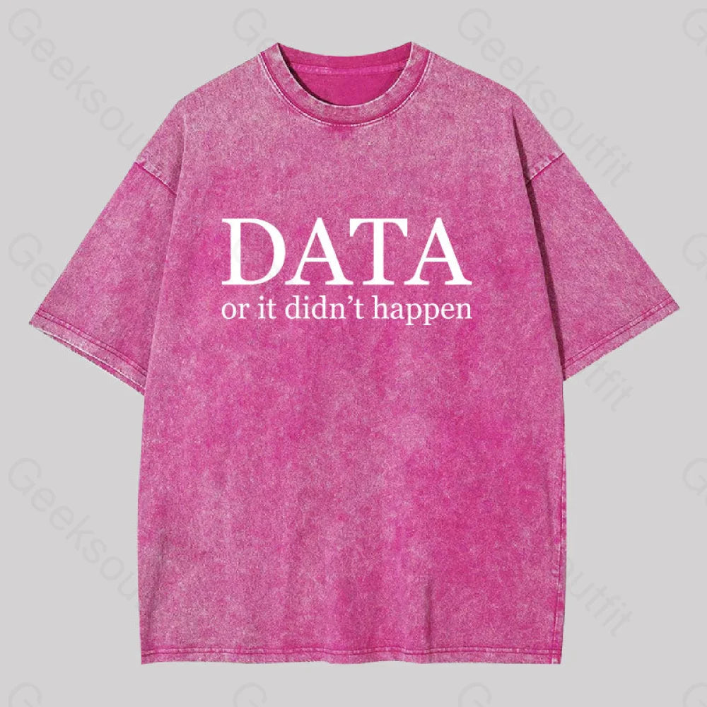 Data Or It Didn’t Happen Washed T-Shirt Rose Red / S