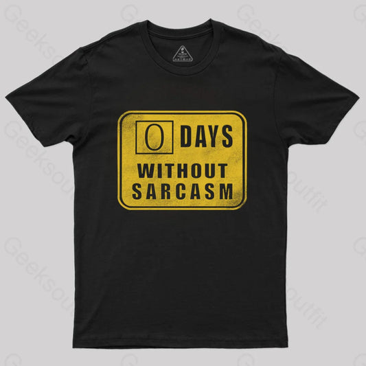 Days Without Sarcasm T-Shirt Black / S