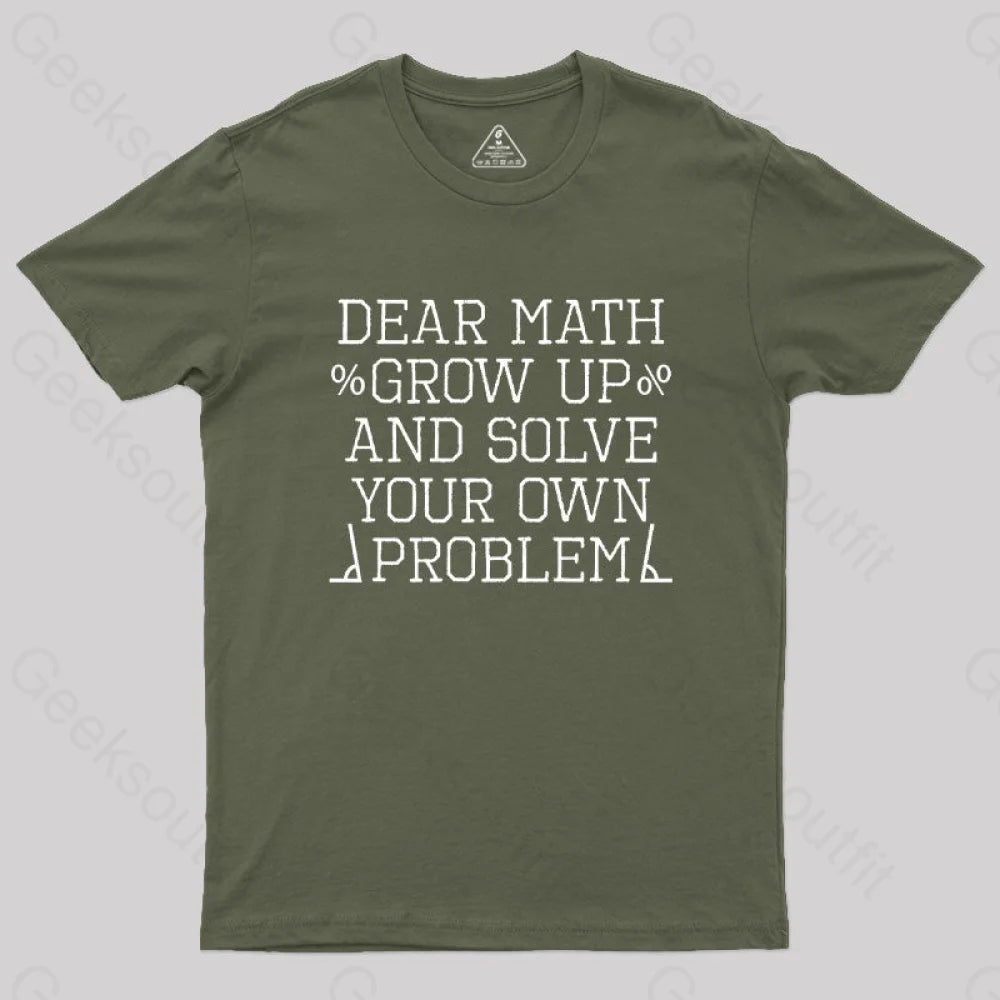 Dear Math Geek T-Shirt Army Green / S