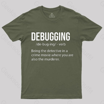 Debugging Definition Bug Coding T-Shirt Army Green / S