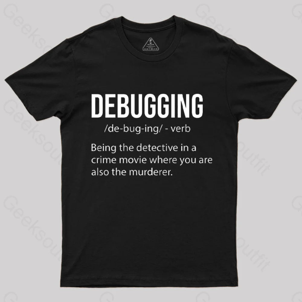 Debugging Definition Bug Coding T-Shirt Black / S